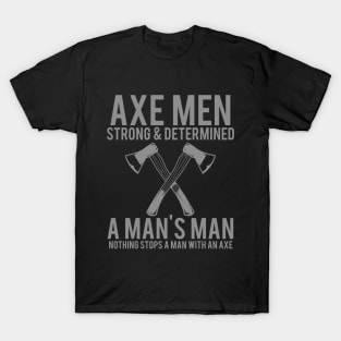 Axe Men - Nothing Stops A Man With An Axe, Vintage/Retro Design T-Shirt